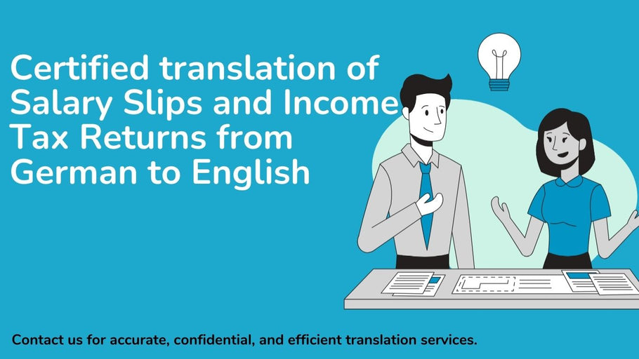 Certified translation of Salary Slips and Income Tax Returns from German to English