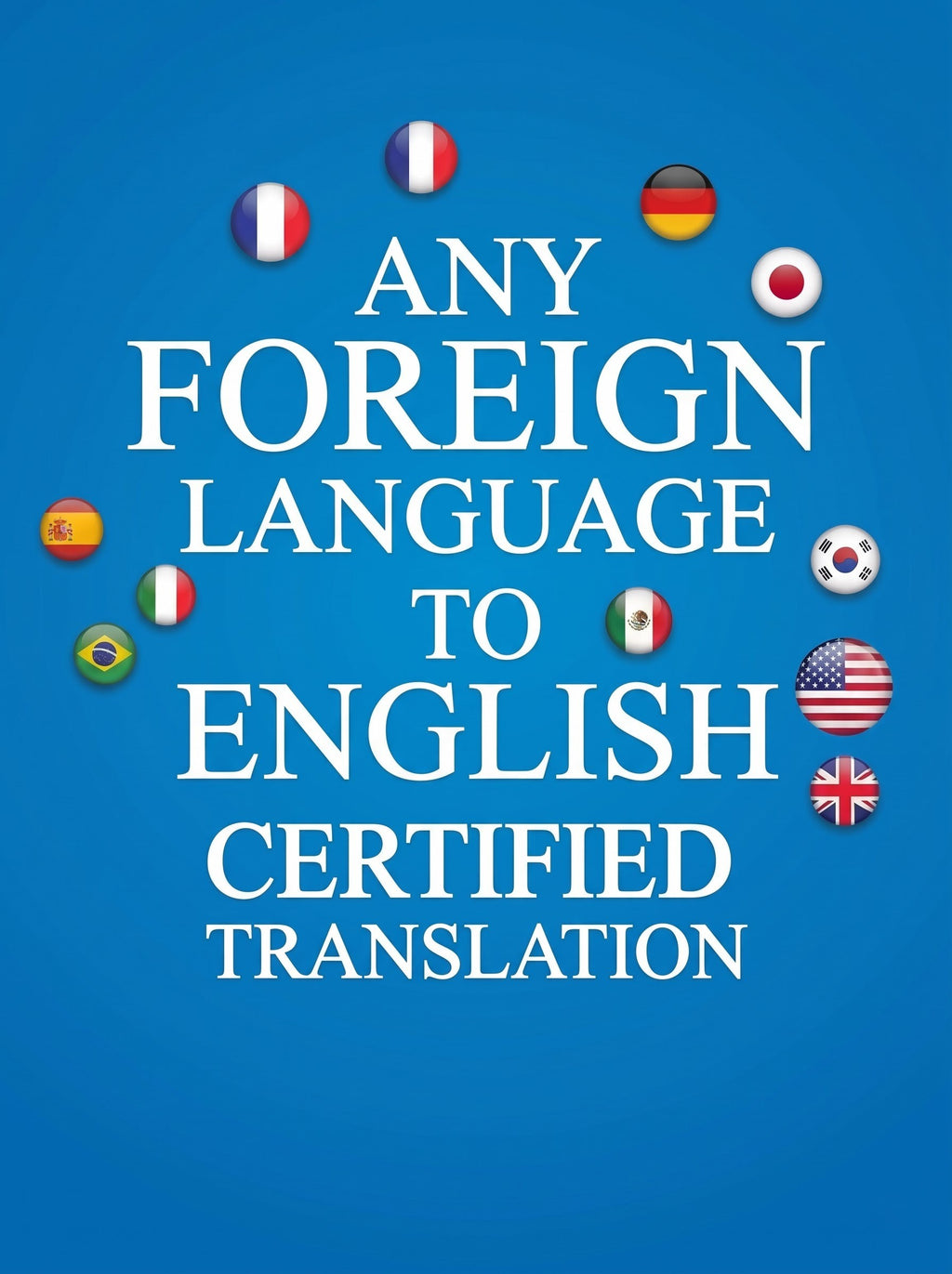 Any Foreign Language to English Certified Translation of Degrees, Certificates & other Legal Documents